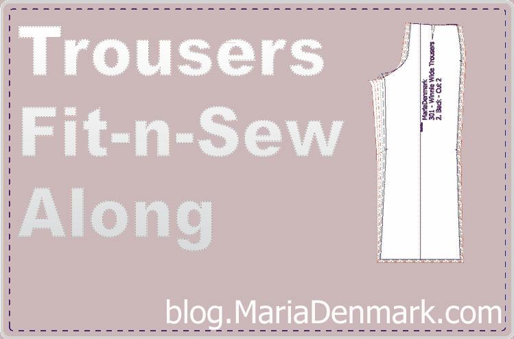 About the TROUSERS FIT-n-SEW-along + BUTTONS