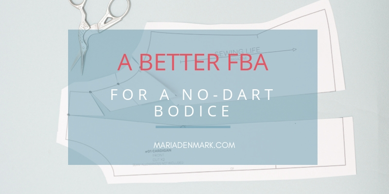 Fitting: A better FBA (full-bust-adjustment) for a no-dart front!